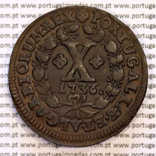 Portugal, copper coin of X Réis 1736 of D. João V, ∅ 37mm, weight 14.14 g., Thick disc 2 mm,