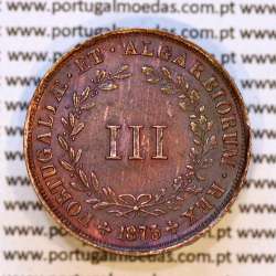 III Réis 1875 Cobre D. Luis I, 3 Réis 1875 cobre do reinado de D. Luis I, (Bela/ Soberba), World Coins Portugal KM 517