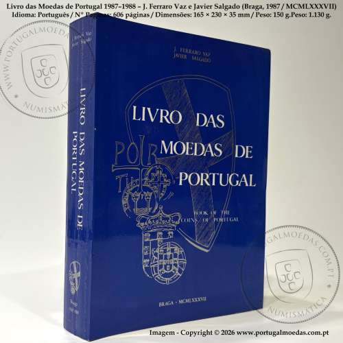 Livro das Moedas de Portugal 1987–1988 – J. Ferraro Vaz e Javier Salgado (Braga, 1987 / MCMLXXXVII), (Como novo)