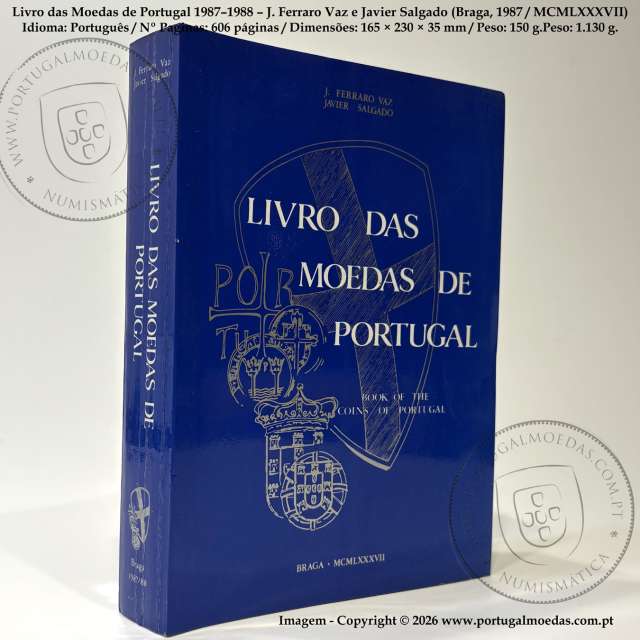 Book of the Coins of Portugal 1987–1988 – J. Ferraro Vaz and Javier Salgado (Braga, 1987 / MCMLXXXVII), in excellent condition.