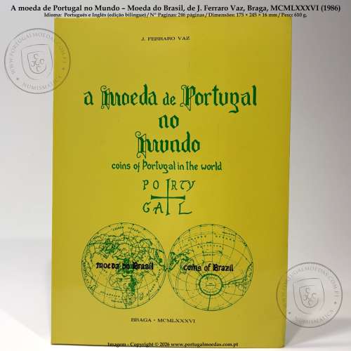 The Coinage of Portugal in the World – Brazil, by J. Ferraro Vaz (1986) – Study of Portuguese Monetary Influence in Brazil