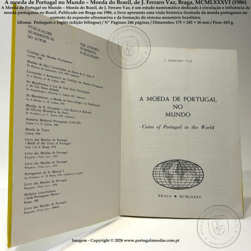 The Coinage of Portugal in the World – Brazil, by J. Ferraro Vaz (1986) – Study of Portuguese Monetary Influence in Brazil c