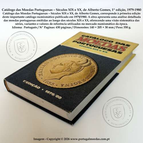 Catalogue of Portuguese Coins – 19th and 20th Centuries, by Alberto Gomes (1st Edition, 1979/1980)