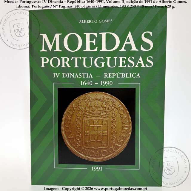Portuguese Coins IV Dynasty – Republic 1640–1991, by Alberto Gomes, Volume II (1991) – Catalog of Coins and Historical Reference