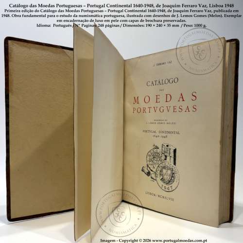 Catálogo das Moedas Portuguesas – Portugal Continental 1640-1948, de Joaquim Ferraro Vaz, Lisboa 1948 (Encadernação de luxo) 3