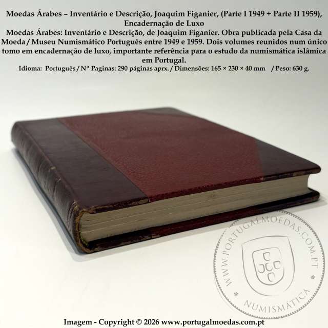Moedas Árabes – Inventário e Descrição, Joaquim Figanier (1949–1959), I e II parte em um único Volume, Encadernação de Luxo 2