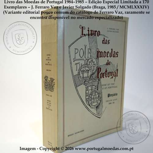 Book of the Coins of Portugal 1984–1985 – Limited Edition (c.170 copies) Beige Cover – J. Ferraro Vaz & Javier Salgado