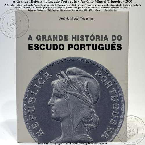 The Great History of the Portuguese Escudo – António Miguel Trigueiro, 2003 b