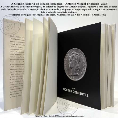 The Great History of the Portuguese Escudo – António Miguel Trigueiro, 2003 c