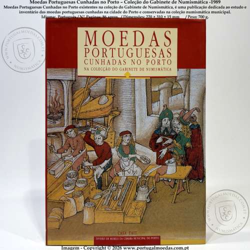 Portuguese Coins Minted in Porto – Numismatic Cabinet Collection (Porto City Council, 1989)