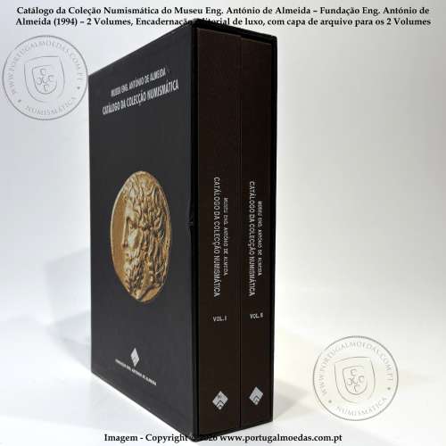 Catalogue of the Numismatic Collection – Museu Eng. António de Almeida (Fundação Eng. António de Almeida, 1994), 2 Volumes 2