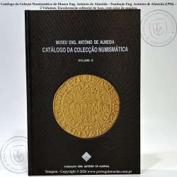 Catalogue of the Numismatic Collection – Museu Eng. António de Almeida (Fundação Eng. António de Almeida, 1994), 2 Volumes 6