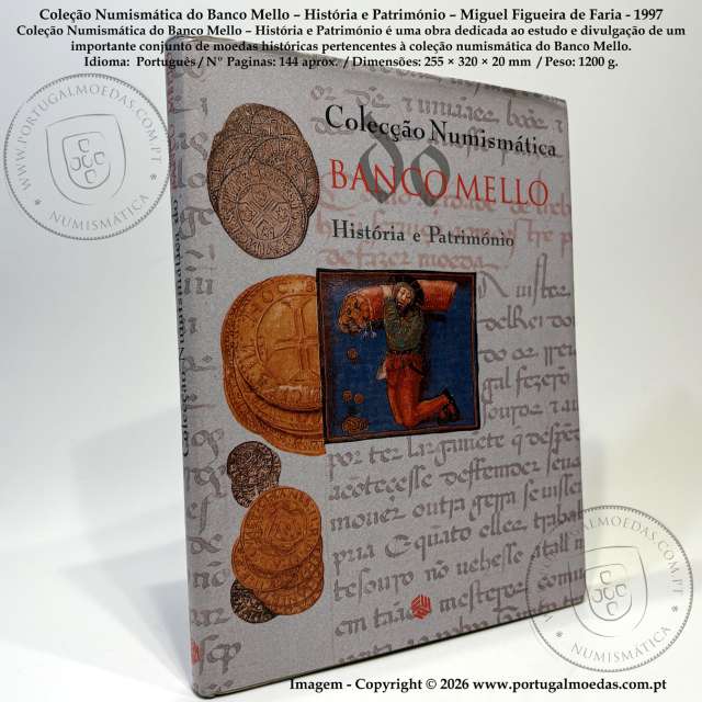 Numismatic Collection of Banco Mello – History and Heritage – Miguel Figueira de Faria, 1997 a