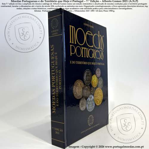 Portuguese Coins and Coins from the Territory That Is Today Portugal – 7th Edition – Alberto Gomes - 2021 a