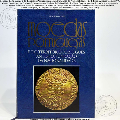 Moedas Portuguesas e do Território Português antes da Fundação da Nacionalidade – 2.ª Edição, Alberto Gomes 1996 c