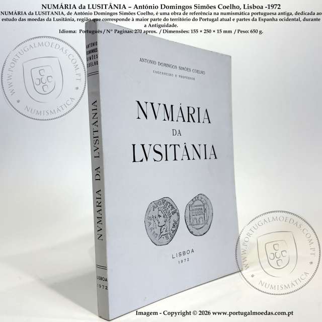 NUMÁRIA da LUSITÂNIA – António Domingos Simões Coelho, Lisboa -1972,  (NOVO - Sem qualquer uso) a
