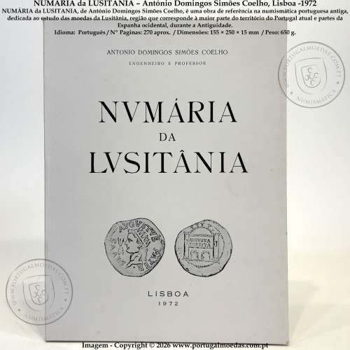 NUMÁRIA da LUSITÂNIA – António Domingos Simões Coelho, Lisboa -1972,  (NOVO - Sem qualquer uso) b