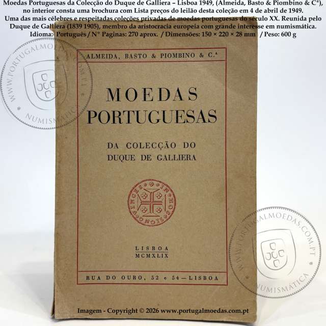 Moedas Portuguesas da Colecção do Duque de Galliera –  Almeida, Basto & Piombino & Cª, Lisboa, 1949 + Lista preços leilão 1