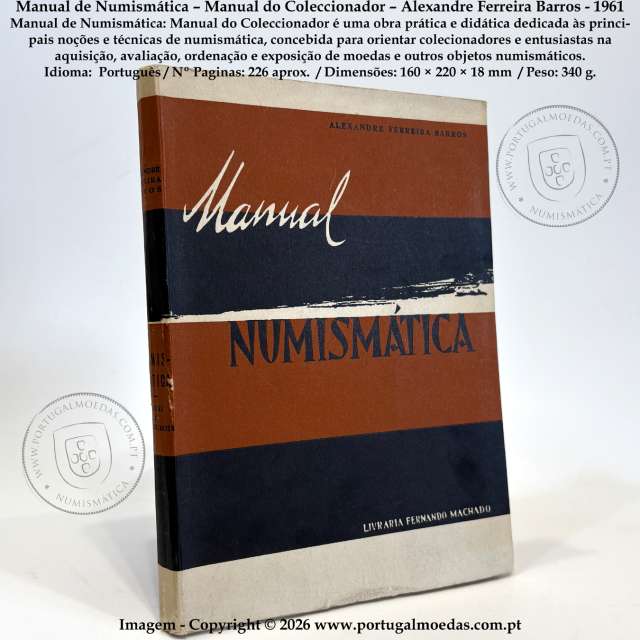 Manual de Numismática – Manual do Coleccionador – Alexandre Ferreira Barros - 1961 a