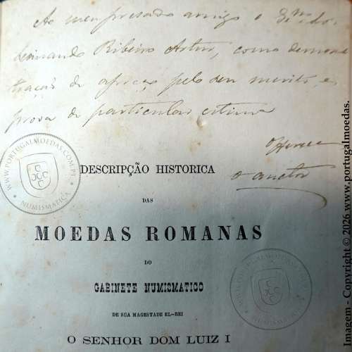 Descripção Histórica das Moedas Romanas da coleção do Rei D. Luís I, Teixeira de Aragão, Lisboa 1870, Typographia Universal-RARO
