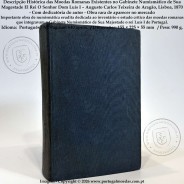 Historical Description of Roman Coins from the Collection of King Luís I, Teixeira de Aragão, Lisbon 1870, Very Rare book