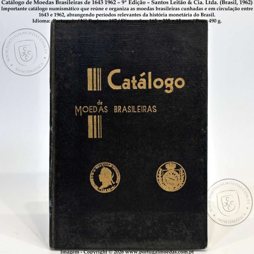 Catálogo de Moedas Brasileiras de 1643‑1962 – 9ª Edição – Santos Leitão & Cia. Ltda. (Brasil, 1962) a