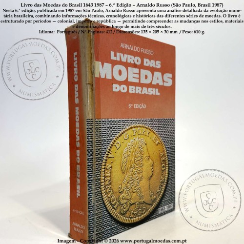 Livro das Moedas do Brasil 1643‑1987 – 6.ª Edição – Arnaldo Russo (São Paulo, Brasil 1987) a