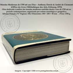 Moedas Modernas de 1789 até aos Dias, Anthony Dowle & André de Clermont, Office du Livre, Bibliothèque des Arts, Fribourg, 1972