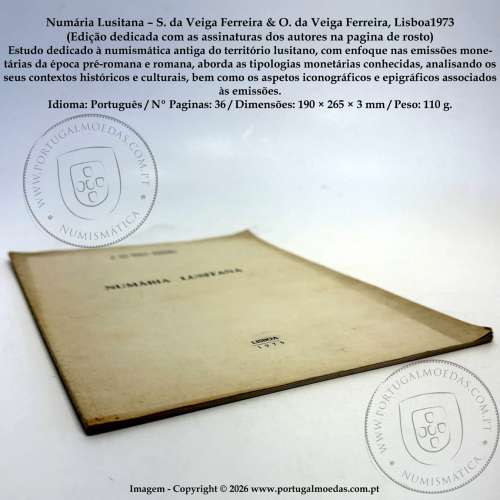 Numária Lusitana – S. da Veiga Ferreira & O. da Veiga Ferreira, Lisboa1973 (Edição dedicada com as assinaturas dos autores) 2