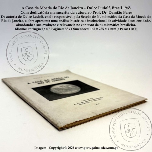 The Mint of Rio de Janeiro – Dulce Ludolf, 1968 - Copy with dedication to Portuguese numismatist Damião Peres.