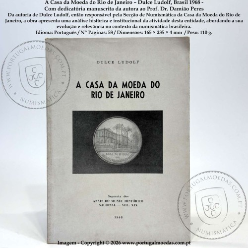 A Casa da Moeda do Rio de Janeiro – Dulce Ludolf, Brasil 1968 - Com dedicatória manuscrita da autora ao Prof. Dr. Damião Peres