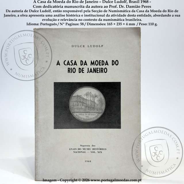 A Casa da Moeda do Rio de Janeiro – Dulce Ludolf, Brasil 1968 - Com dedicatória manuscrita da autora ao Prof. Dr. Damião Peres